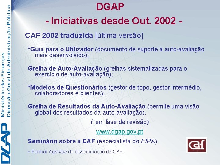 DGAP - Iniciativas desde Out. 2002 CAF 2002 traduzida [última versão] *Guia para o