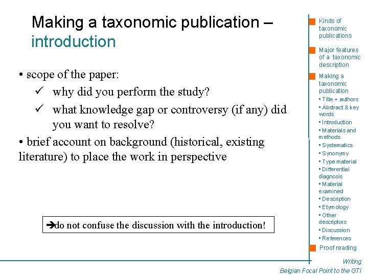 Making a taxonomic publication – introduction Kinds of taxonomic publications • scope of the