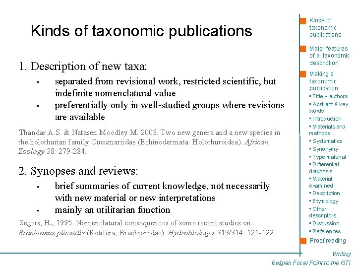 Kinds of taxonomic publications Major features of a taxonomic description 1. Description of new