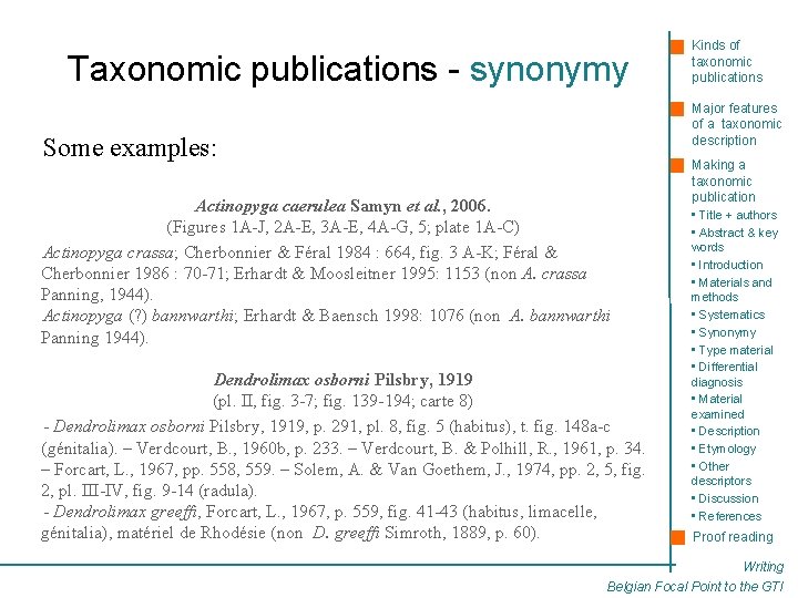 Taxonomic publications - synonymy Kinds of taxonomic publications Major features of a taxonomic description