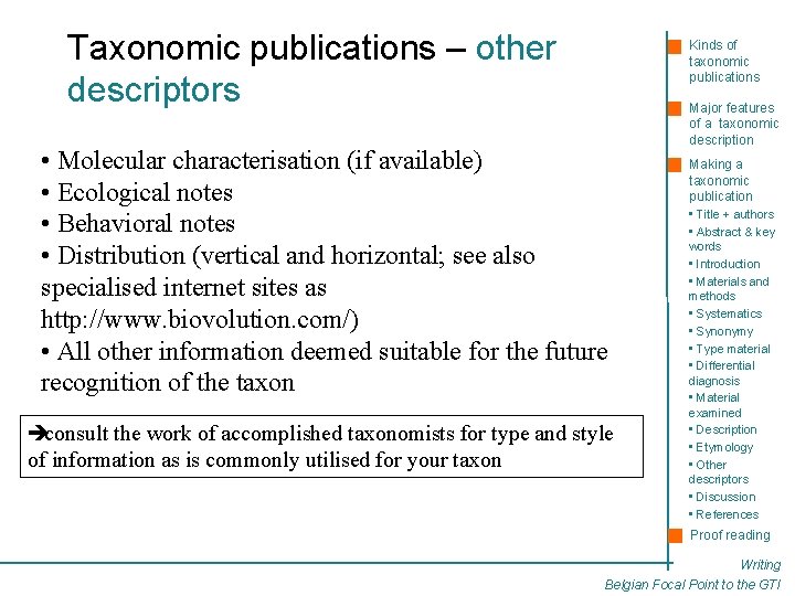 Taxonomic publications – other descriptors Kinds of taxonomic publications • Molecular characterisation (if available)