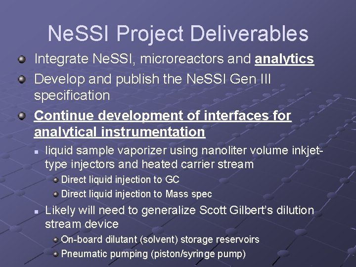 Ne. SSI Project Deliverables Integrate Ne. SSI, microreactors and analytics Develop and publish the