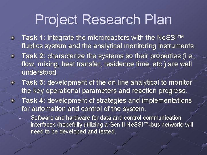 Project Research Plan Task 1: integrate the microreactors with the Ne. SSI™ fluidics system