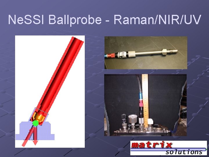 Ne. SSI Ballprobe - Raman/NIR/UV 