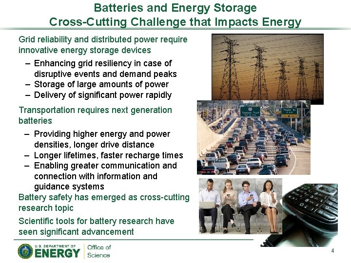 Batteries and Energy Storage Cross-Cutting Challenge that Impacts Energy Grid reliability and distributed power