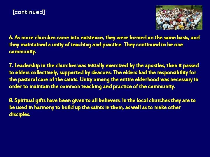 [continued] 6. As more churches came into existence, they were formed on the same
