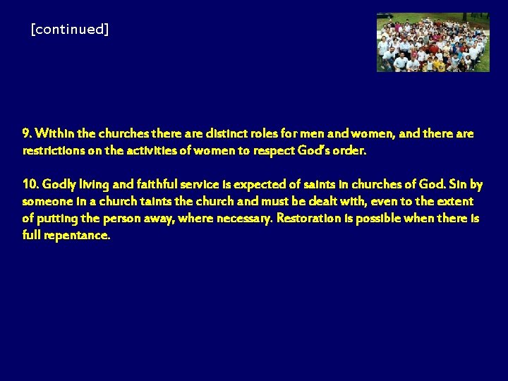 [continued] 9. Within the churches there are distinct roles for men and women, and