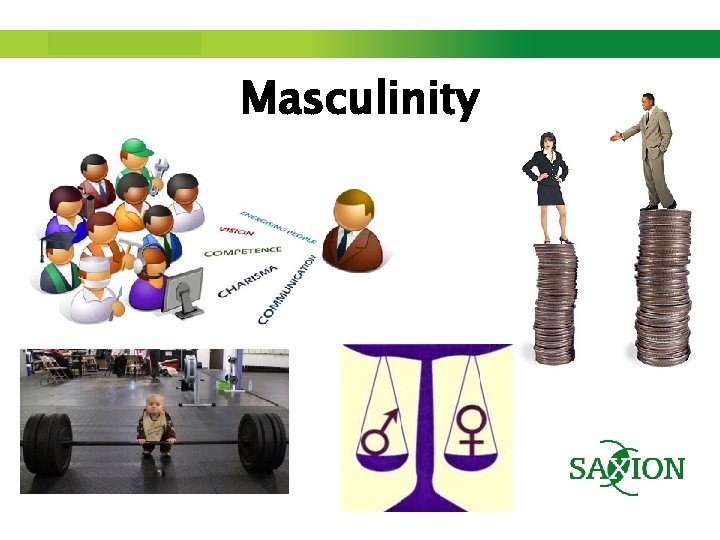 Step up to Saxion. Masculinity 