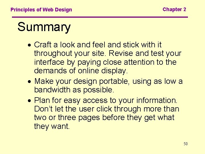 Principles of Web Design Chapter 2 Summary · Craft a look and feel and