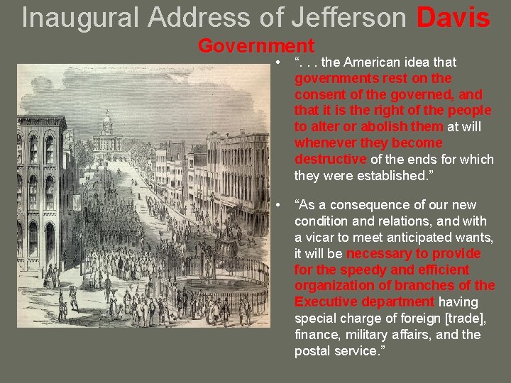 Inaugural Address of Jefferson Davis Government • “. . . the American idea that