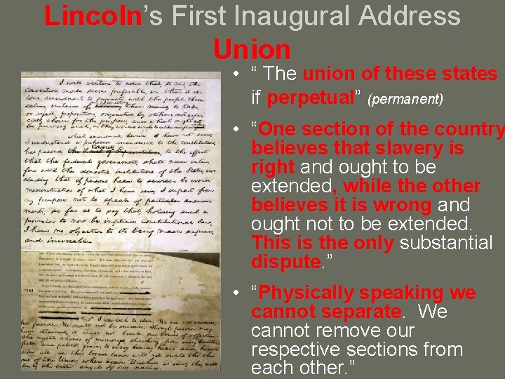 Lincoln’s Lincoln First Inaugural Address Union • “ The union of these states if