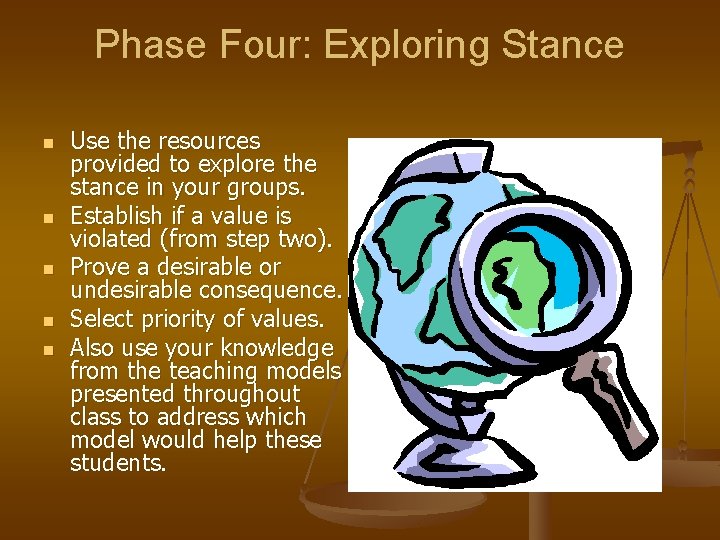 Phase Four: Exploring Stance n n n Use the resources provided to explore the