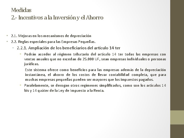Medidas 2. - Incentivos a la Inversión y el Ahorro • 2. 1. Mejoras
