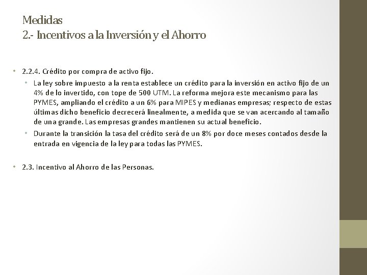 Medidas 2. - Incentivos a la Inversión y el Ahorro • 2. 2. 4.