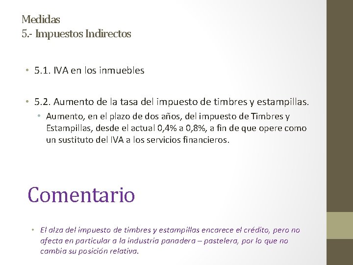 Medidas 5. - Impuestos Indirectos • 5. 1. IVA en los inmuebles • 5.