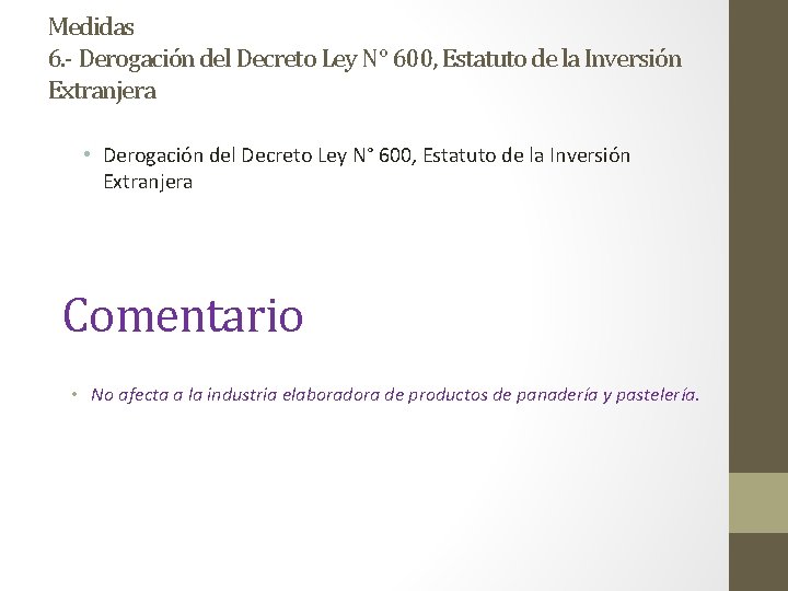 Medidas 6. - Derogación del Decreto Ley N° 600, Estatuto de la Inversión Extranjera