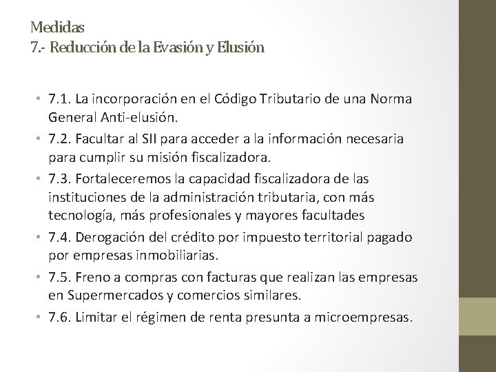 Medidas 7. - Reducción de la Evasión y Elusión • 7. 1. La incorporación