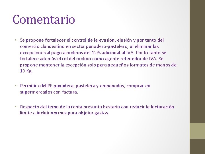 Comentario • Se propone fortalecer el control de la evasión, elusión y por tanto