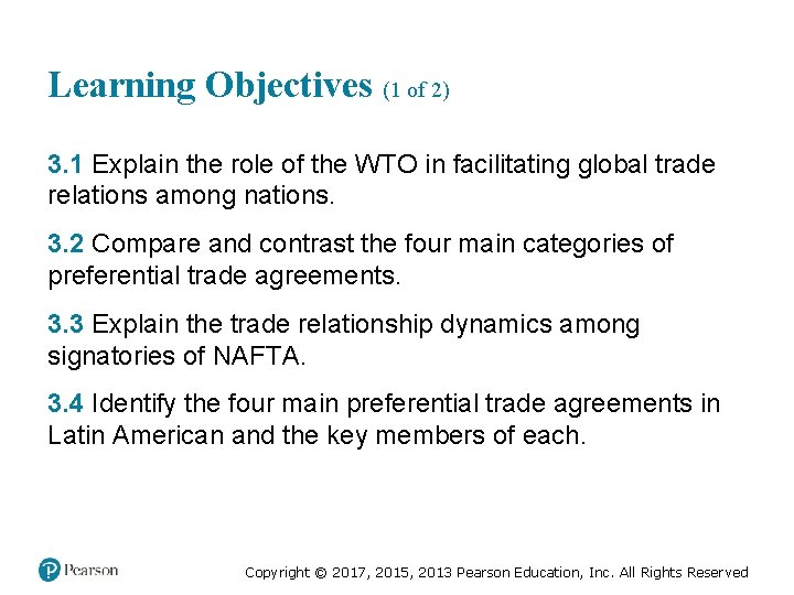 Learning Objectives (1 of 2) 3. 1 Explain the role of the WTO in