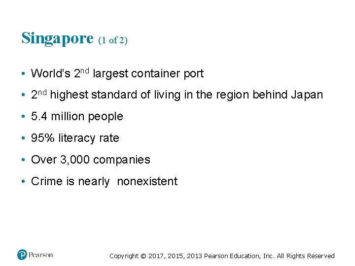 Singapore (1 of 2) • World’s 2 nd largest container port • 2 nd