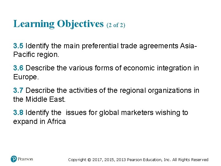 Learning Objectives (2 of 2) 3. 5 Identify the main preferential trade agreements Asia.
