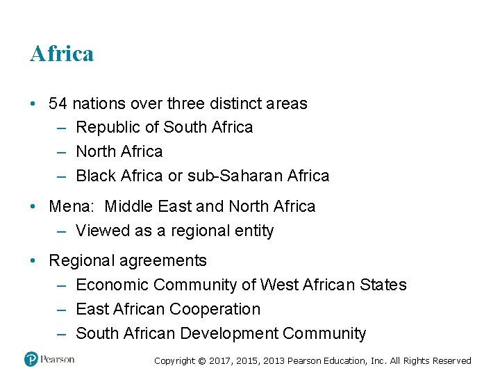 Africa • 54 nations over three distinct areas – Republic of South Africa –