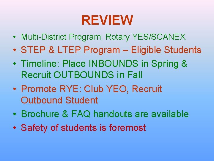 REVIEW • Multi-District Program: Rotary YES/SCANEX • STEP & LTEP Program – Eligible Students REVIEW • Multi-District Program: Rotary YES/SCANEX • STEP & LTEP Program – Eligible Students