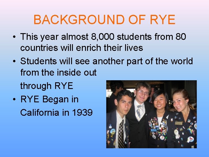BACKGROUND OF RYE • This year almost 8, 000 students from 80 countries will BACKGROUND OF RYE • This year almost 8, 000 students from 80 countries will