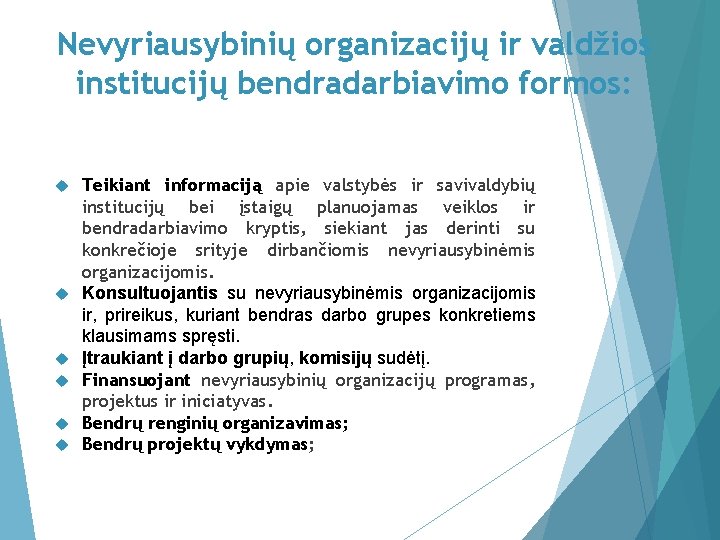 Nevyriausybinių organizacijų ir valdžios institucijų bendradarbiavimo formos: Teikiant informaciją apie valstybės ir savivaldybių institucijų