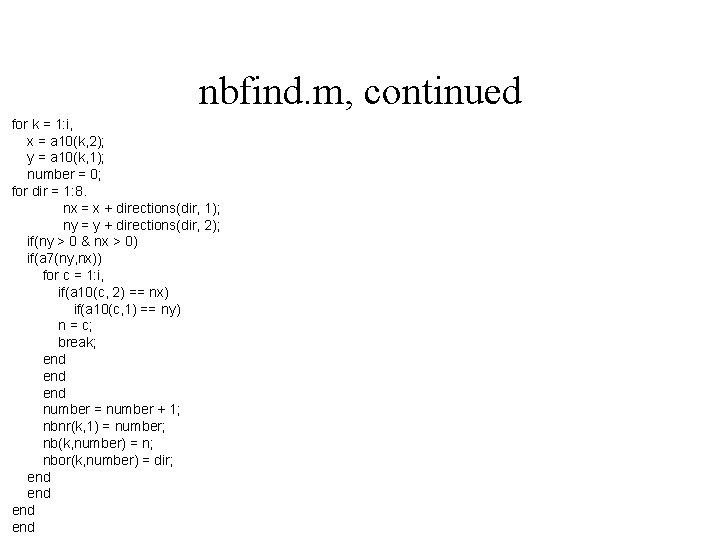 nbfind. m, continued for k = 1: i, x = a 10(k, 2); y