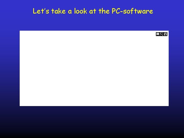 Let’s take a look at the PC-software x 