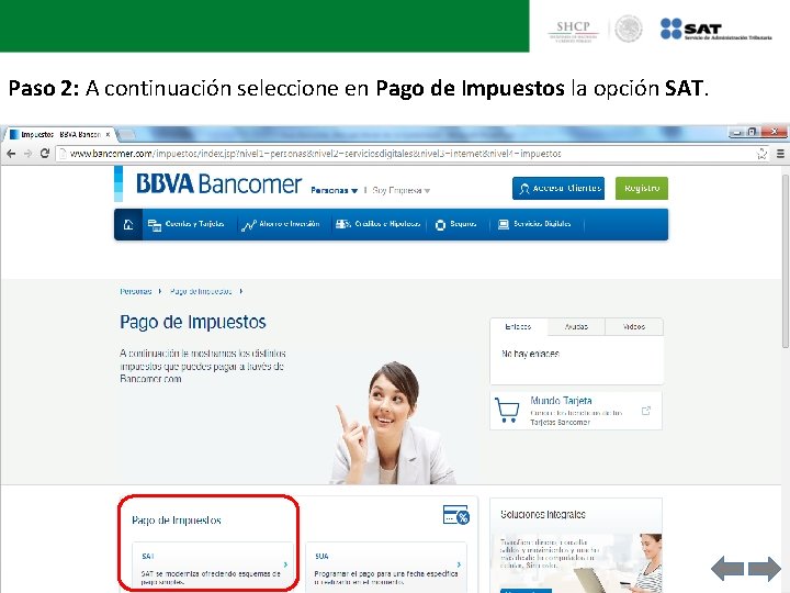 Paso 2: A continuación seleccione en Pago de Impuestos la opción SAT. 
