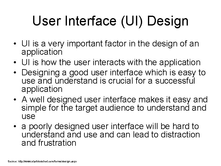 User Interface (UI) Design • UI is a very important factor in the design User Interface (UI) Design • UI is a very important factor in the design