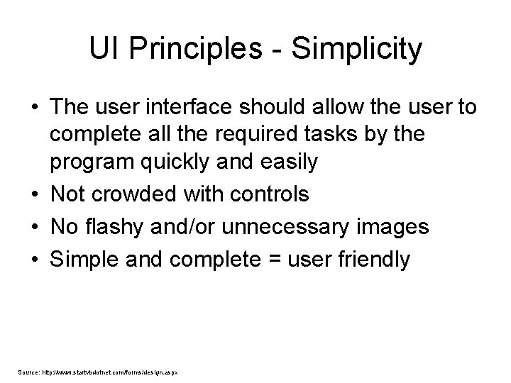 UI Principles - Simplicity • The user interface should allow the user to complete UI Principles - Simplicity • The user interface should allow the user to complete