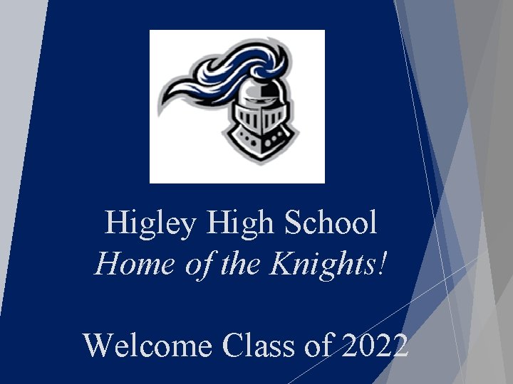 Higley High School Home Of The Knights Welcome