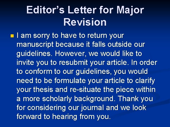 Editor’s Letter for Major Revision n I am sorry to have to return your