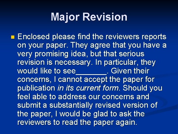 Major Revision n Enclosed please find the reviewers reports on your paper. They agree