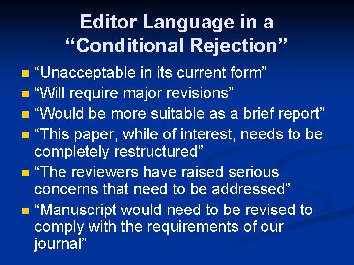 Editor Language in a “Conditional Rejection” n n n “Unacceptable in its current form”