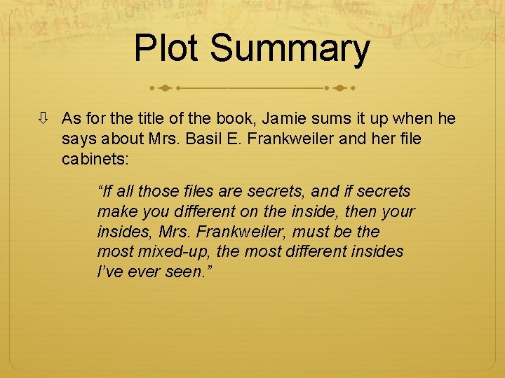 Plot Summary As for the title of the book, Jamie sums it up when Plot Summary As for the title of the book, Jamie sums it up when