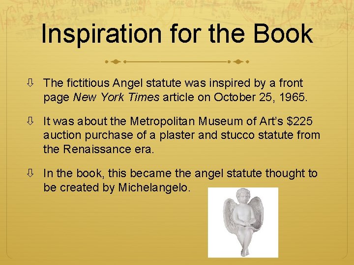 Inspiration for the Book The fictitious Angel statute was inspired by a front page Inspiration for the Book The fictitious Angel statute was inspired by a front page