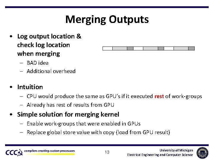 Merging Outputs • Log output location & check log location when merging – BAD