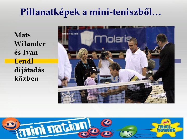 Pillanatképek a mini-teniszből… Mats Wilander és Ivan Lendl díjátadás közben 