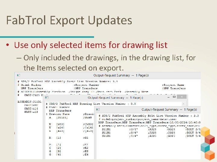 Fab. Trol Export Updates • Use only selected items for drawing list – Only