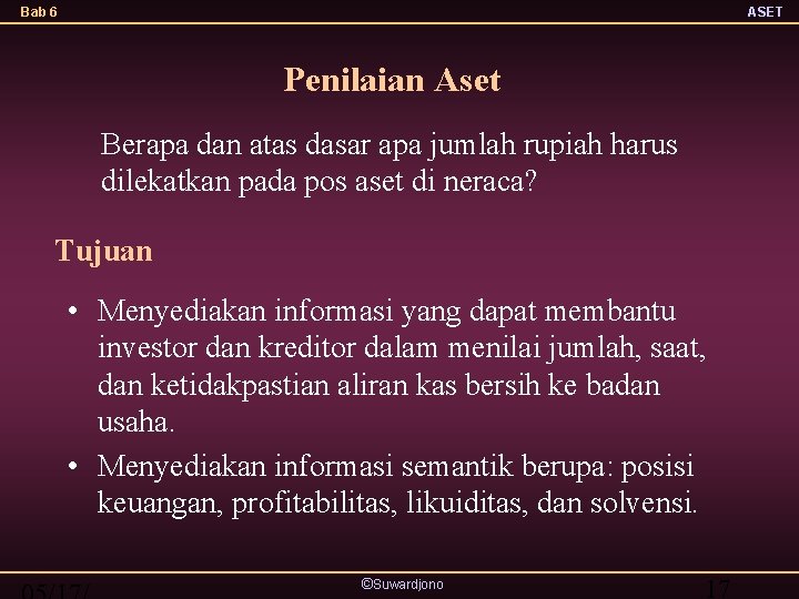 Bab 6 ASET Penilaian Aset Berapa dan atas dasar apa jumlah rupiah harus dilekatkan