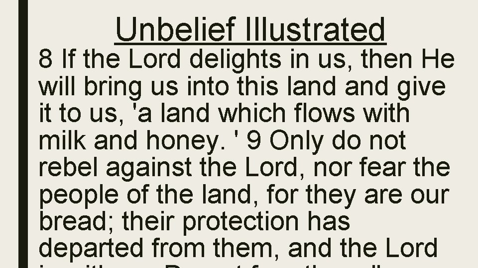 Unbelief Illustrated 8 If the Lord delights in us, then He will bring us