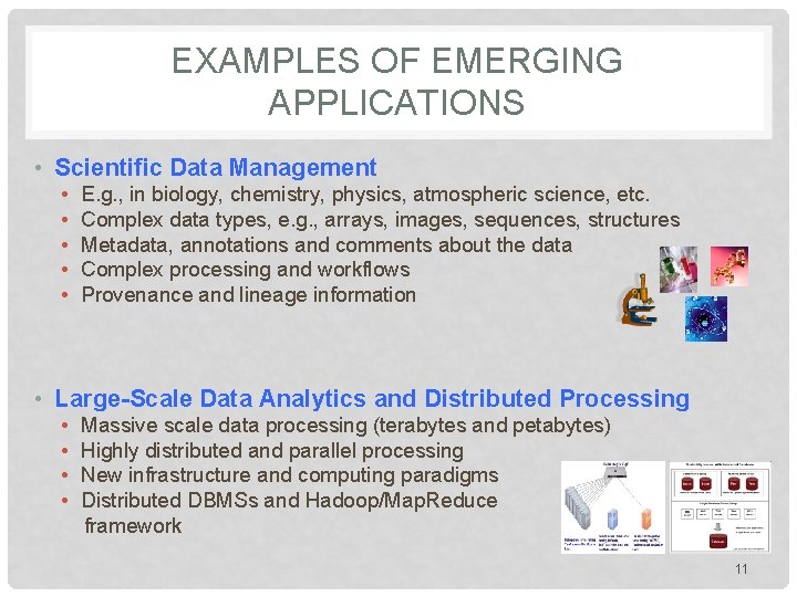 EXAMPLES OF EMERGING APPLICATIONS • Scientific Data Management • • • E. g. , EXAMPLES OF EMERGING APPLICATIONS • Scientific Data Management • • • E. g. ,