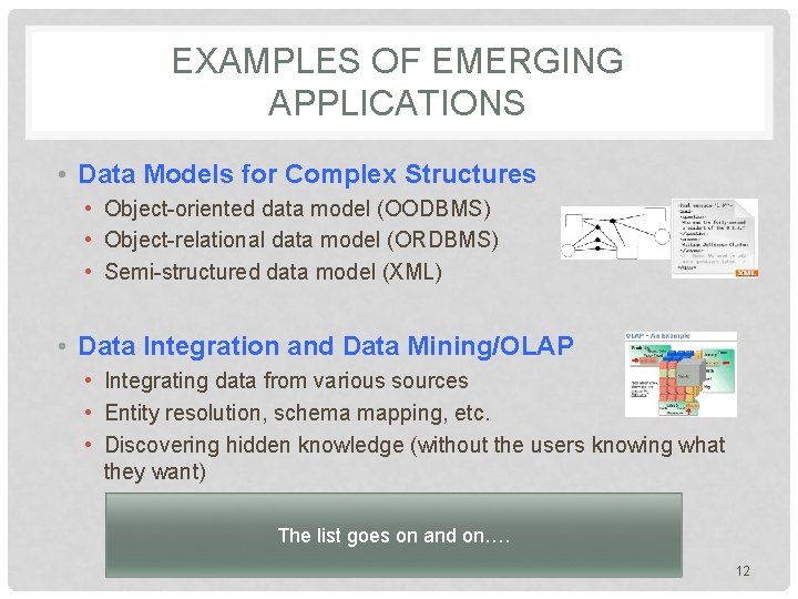 EXAMPLES OF EMERGING APPLICATIONS • Data Models for Complex Structures • Object-oriented data model EXAMPLES OF EMERGING APPLICATIONS • Data Models for Complex Structures • Object-oriented data model