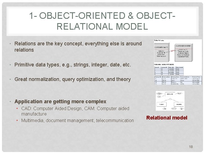 1 - OBJECT-ORIENTED & OBJECTRELATIONAL MODEL • Relations are the key concept, everything else 1 - OBJECT-ORIENTED & OBJECTRELATIONAL MODEL • Relations are the key concept, everything else