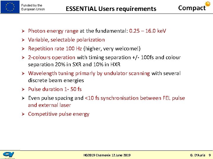 Funded by the European Union ESSENTIAL Users requirements Ø Photon energy range at the