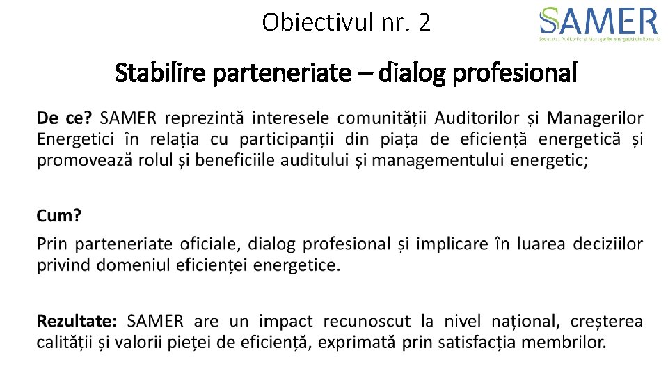 Obiectivul nr. 2 Stabilire parteneriate – dialog profesional 